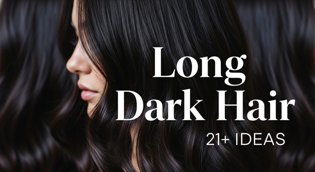 Long Dark Hair